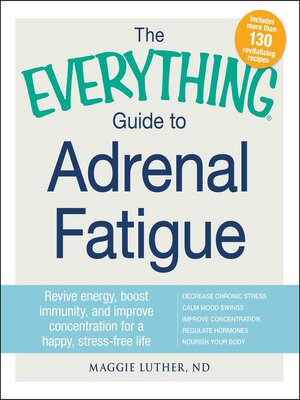 cover image of The Everything Guide to Adrenal Fatigue